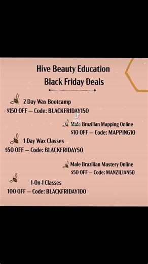 HoneyComb Wax Co. on Instagram: "Education is a top priority and we never want to stop learning. Take advantage of these black Friday deals with our education partner @hivebeautyedu. In-person classes available in select cities at this time. Go to Hivebeautyeducation.com for more information. 2 Day Wax Bootcamp $150 OFF — Code: BLACKFRIDAY150 1-On-1 Classes $100 OFF — Code: BLACKFRIDAY100 1 Day Wax Classes $50 OFF — Code: BLACKFRIDAY50 Male Brazilian Mastery Online $50 OFF — Code: MANZILIAN50 Ma