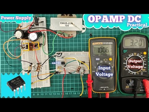 To Study OPAMP: Inverting Amplifier, Non-Inverting Amplifier Practical
