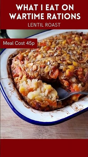 What I Eat On Wartime Rations | Lentil Roast