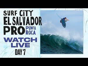 🔴 LIVE - Surf City El Salvador Pro 2025 - Day 7