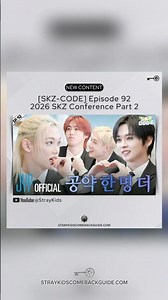 [NEW CONTENT] SKZ-CODE Episode 92: 2026 SKZ Conference Part 2 is out now! #StrayKids