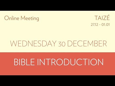 Online Taizé Meeting | 30.12 Bible Introduction