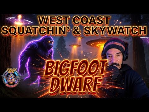 JOIN Bigfoot Dwarf ON SNX! WEST COAST SQUATCHIN'| Sky Lights & High Strangeness| Coley UFO