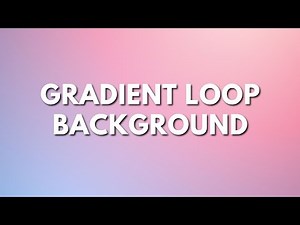 4K Gradient loop Background - No Copyright | Royalty Free Download | Gradient Background