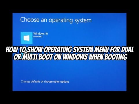 How to Show Operating System Menu for Dual or Multi Boot on Windows When Booting