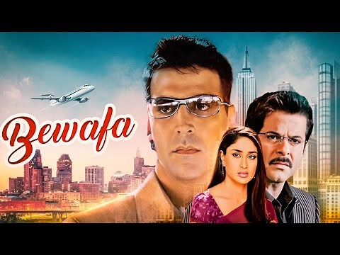 Bewafaa (2005) - Superhit Movie | Anil Kapoor, Akshay Kumar, Kareena Kapoor, Sushmita Sen