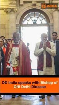 DD India speaks with Bishop of CNI Delhi Diocese