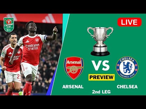 ARSENAL vs CHELSEA | Carabao Cup Fixtures Today | Match Preview | Prediction