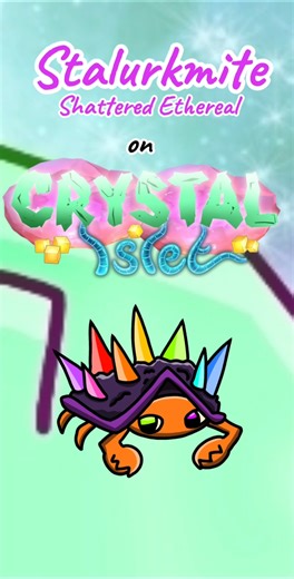 STALURKMITE SHATTERED ETHEREAL ON Crystal Islet?????