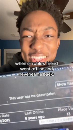 When your Roblox friend hasn’t been ONLINE for YEARS 😞