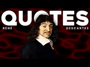 RENÉ DESCARTES BEST QUOTES COMPILATION | READING WISDOM |