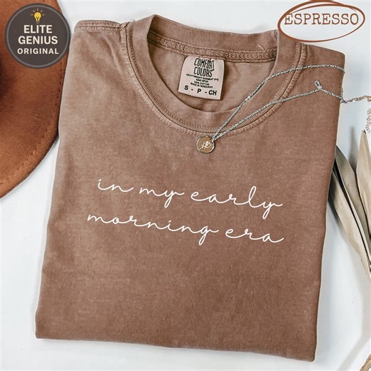 Comfort Colors® in My Early Morning Era Shirt Early Riser Gift Coffee Lover Tee Morning Person Shirt Productivity Life Tee - Etsy UK