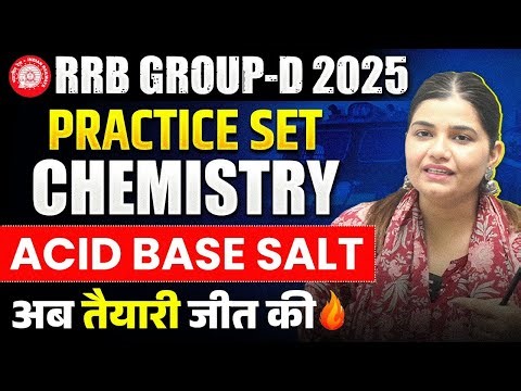 Acid base salt chapter class-1 For RRB GORUP D BY Kajal Ma’am #rrbgroupd