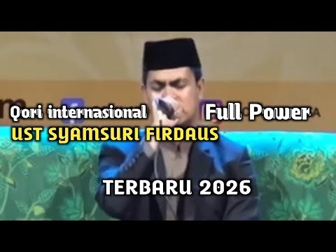 UST SYAMSURI FIRDAUS QORI INTERNASIONAL || FOWER FULL || FULL VARIASI TERBAIK