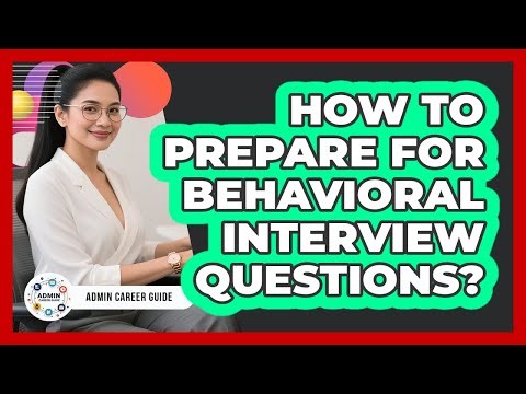 How To Prepare For Behavioral Interview Questions?