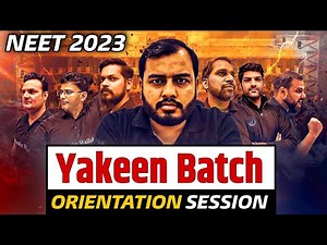 Yakeen Batch NEET 2023: ORIENTATION SESSION ⚡