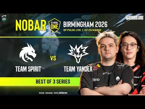 SPIRIT vs YANDEX [BO3] - ESL ONE BIRMINGHAM - PLAYOFFS ‪@Yabyooo‬