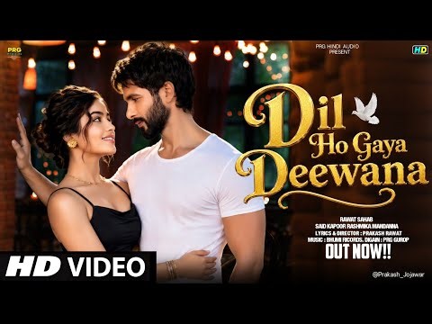 New Song 2026 | New Hindi Song | Dil Ho Gaya Deewana | Shahid Kapoor | Rashmika M.| Romantic Song