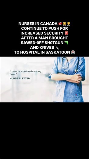 Canada Informed on Instagram: "Nurses are continuing to fight for more security measures across Canada after an incident in Saskatoon’s St. Paul’s Hospital on Nov. 27th. In a Facebook post highlighting the need for more security, the Saskatchewan Union of Nurses (SUN) explains a patient concealing a sawed-off shotgun, multiple rounds of ammunition, and three knives had entered St. Paul’s Hospital. He asked to use the washroom before being taken to a psychiatric hold room, when a custodian later 