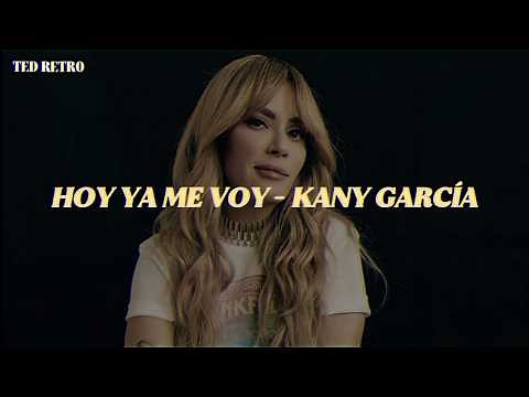 Kany García - Hoy Ya Me Voy (Letra/Lyrics)
