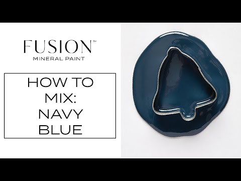 How to Create a Navy Blue Paint Color • Fusion™ Mineral Paint