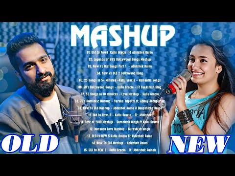 Old Vs New Bollywood mashup songs 2025 | Top 10 ROMANTIC MASHUP 2025 | Hindi Remix Mashup Old Songs
