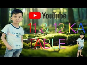 Learn 11 and 12 ka Table | Cute Kid Voice | Easy Way to Learn Tables