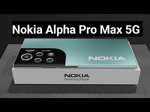 Nokia Alpha Pro Max 5G - 200MP Camera, 7500mAh Battery, SD 8 Gen 3, 120W Fast