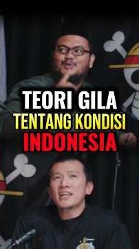 "Crazy Theory About Indonesia"