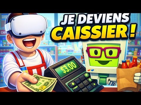Je deviens caissier en vr ! Job simulator 