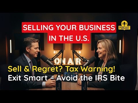 Selling Your Business in the U.S.? Tax Traps & Smart Exit Strategies for Entrepreneurs