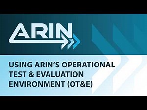 Using ARIN's Operational Test and Evaluation Environment