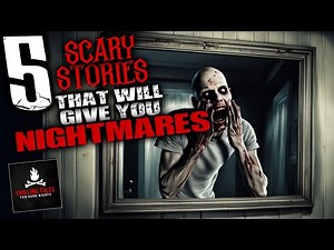 5 Scary Stories That Will Give You Nightmares ― Creepypasta Horror Story Compilation