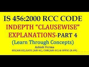 IS 456 Code Explanation|RCC Code|Clausewise In-depth Discussion of Provisions|Part-4|IESGATEWiz
