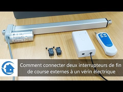 Comment connecter deux interrupteurs de fin de course externes à un vérin électrique