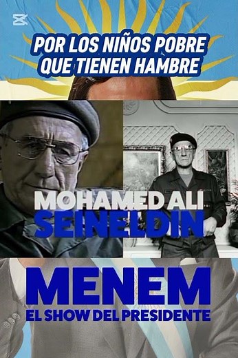 MENEM La serie SIGANME QUE NO LOS VOY A DEFRAUDAR EL SHOW DEL PRESIDENTE PARTE 13 Cp. 1