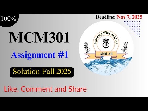 MCM301 Assignment #1 Solution Fall 2025