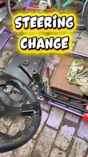 Steering change of the Go Kart