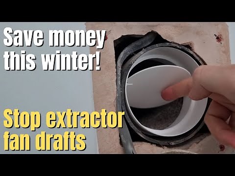 Stop Extractor Fan Drafts - Fit a Backdraft Shutter // Energy Saving Tip!