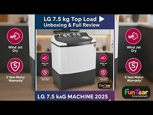 LG Washing Machine 7.5 kg Unboxing & Full Review | LG 7.5 kg Top Load Washing |
