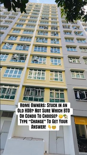 Home Owners: Stuck in an Old HDB? Not Sure Which BTO Or Condo To Choose? 🤔🏡