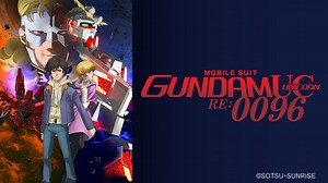 Watch MOBILE SUIT GUNDAM UNICORN RE:0096