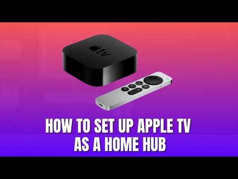 How to Set Up Apple TV as a Home Hub 2026