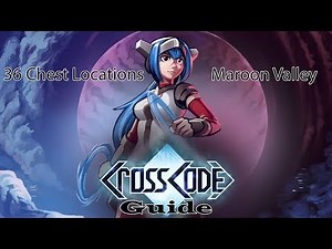 Crosscode Maroon Valley - 36 chests guide