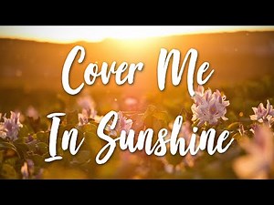 Cover Me In Sunshine - P!nk, Willow Sage Hart (Lyrics) [HD]