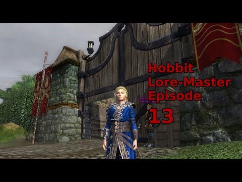 Lord of the Rings Online - Lore-Master Playthrough Episode 13