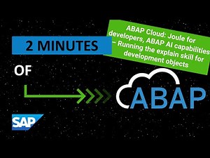 ABAP Cloud: Joule for developers, ABAP AI capabilities - Running the explain skill for dev objects