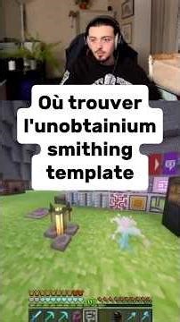 Comment trouver l’unobtainium smithing template ? #unobtainium