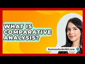 What Is Comparative Analysis? - BusinessGuide360.com