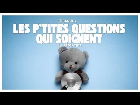 Pediatrics - The little questions that heal (EP. 2)